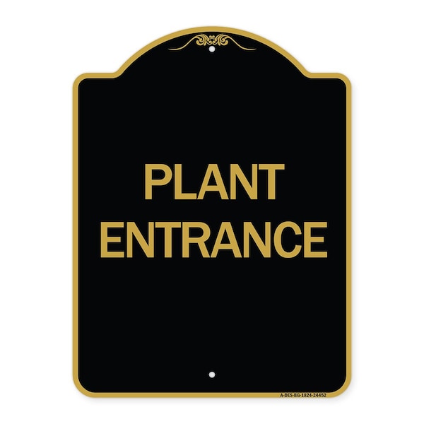Signmission Designer Series Sign-Plant Entrance, Black & Gold Aluminum Architectural Sign, 18" H, BG-1824-24452 A-DES-BG-1824-24452 - main